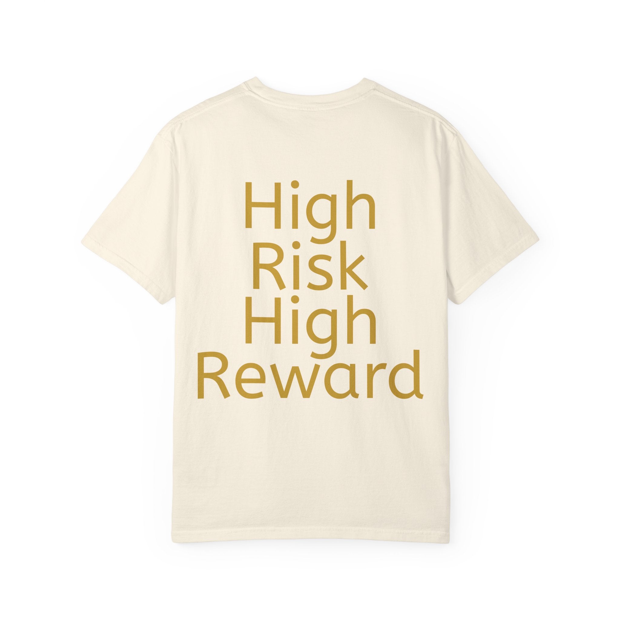 High Risk High Reward | T-Shirt