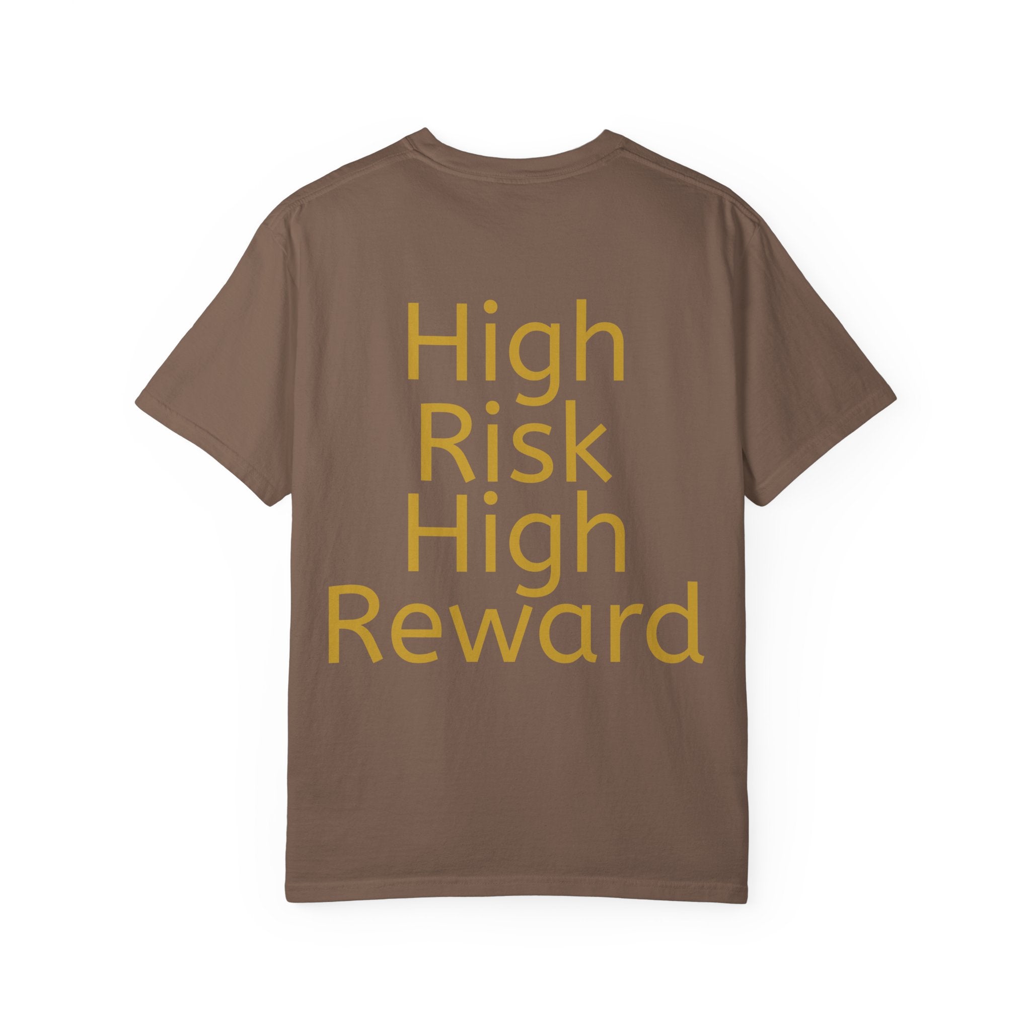 High Risk High Reward | T-Shirt