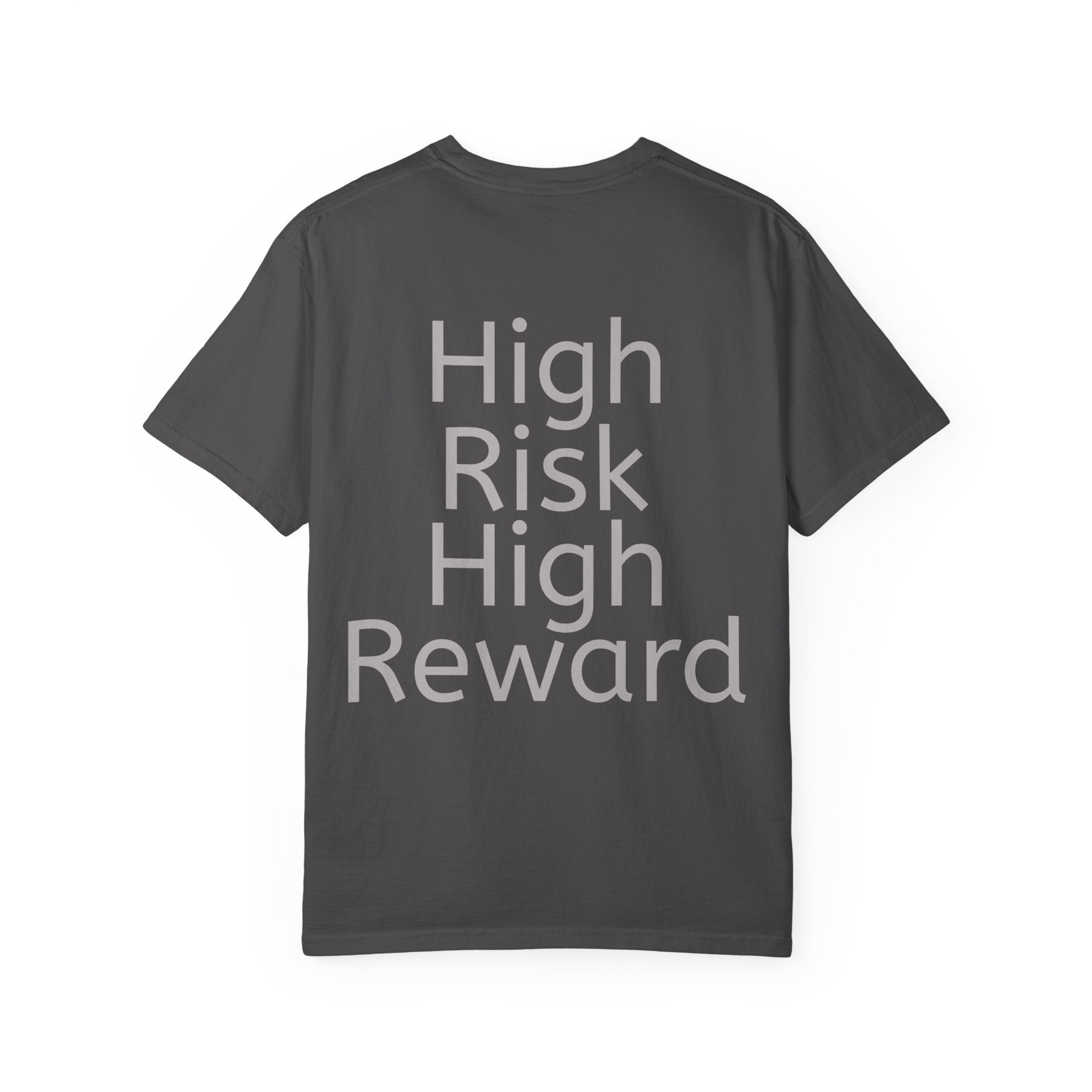 High Risk High Reward | T-Shirt