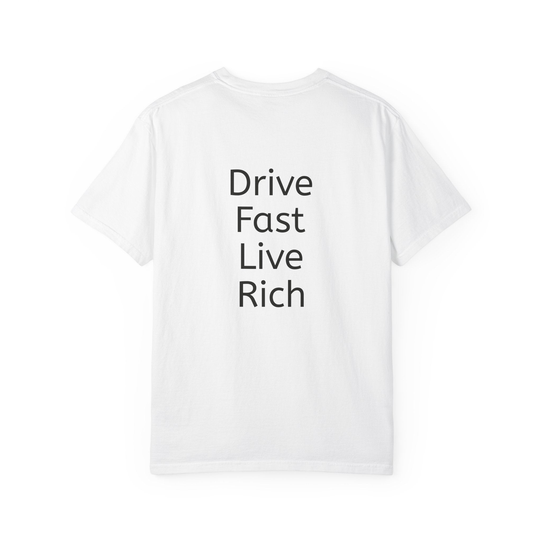 Drive Fast Live Rich | T-Shirt