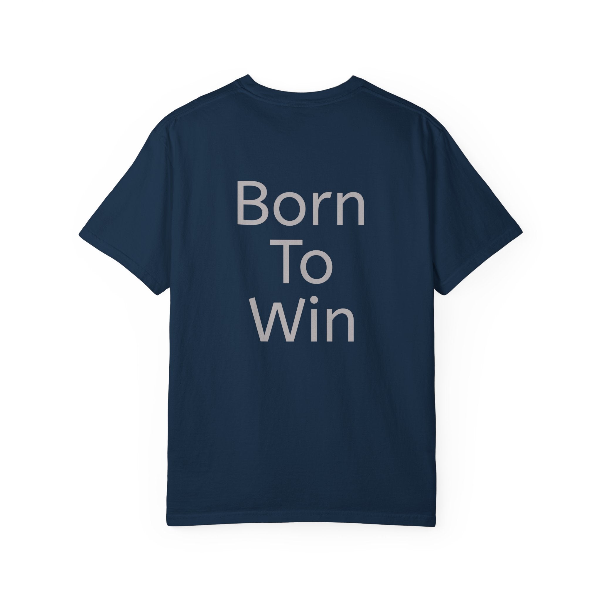 Born To Win | T‑Shirt