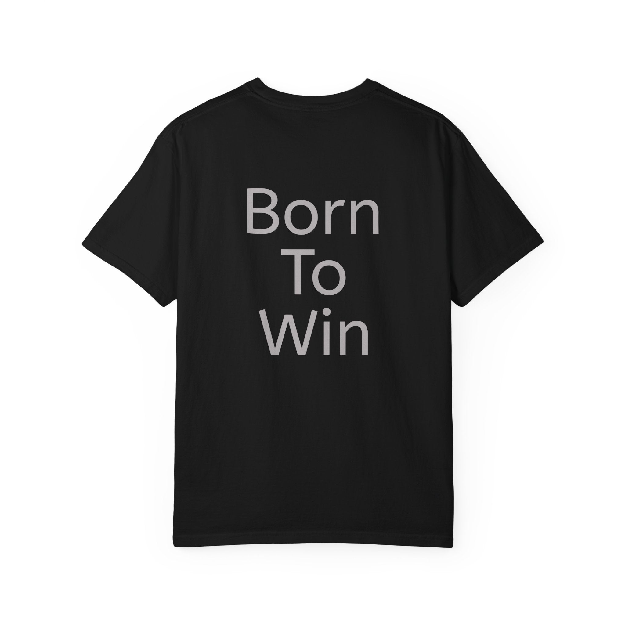 Born To Win | T‑Shirt