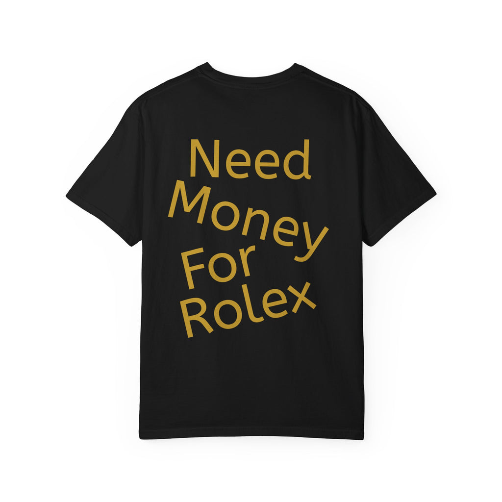Need Money For Rolex | T-Shirt