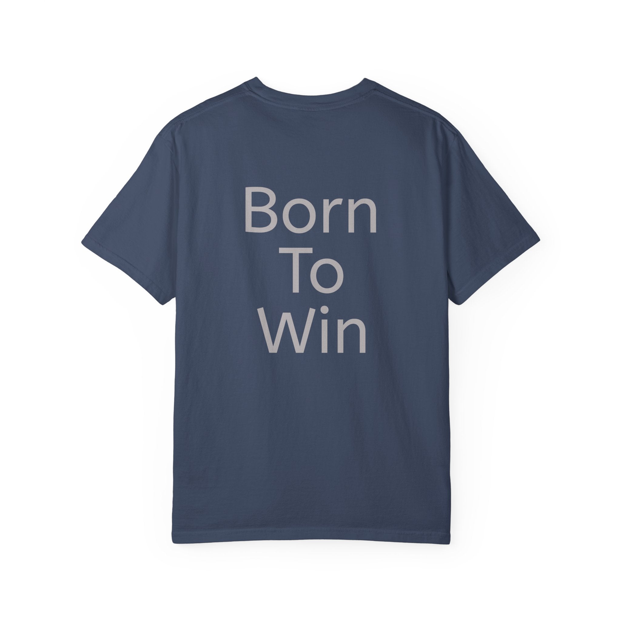 Born To Win | T‑Shirt