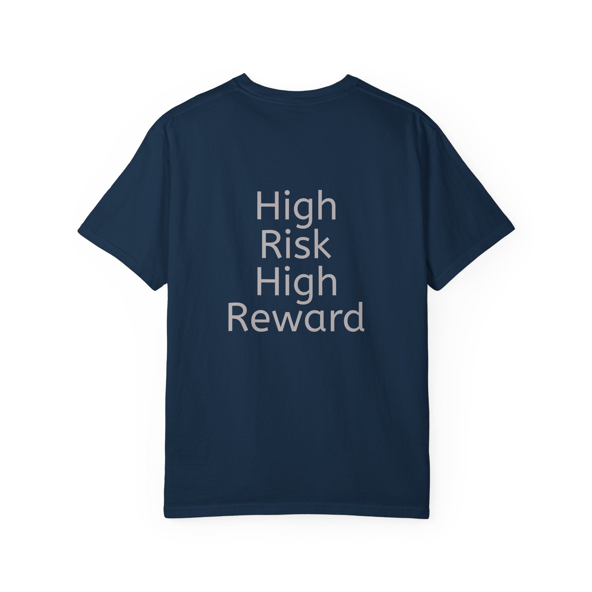 High Risk High Reward | T-Shirt
