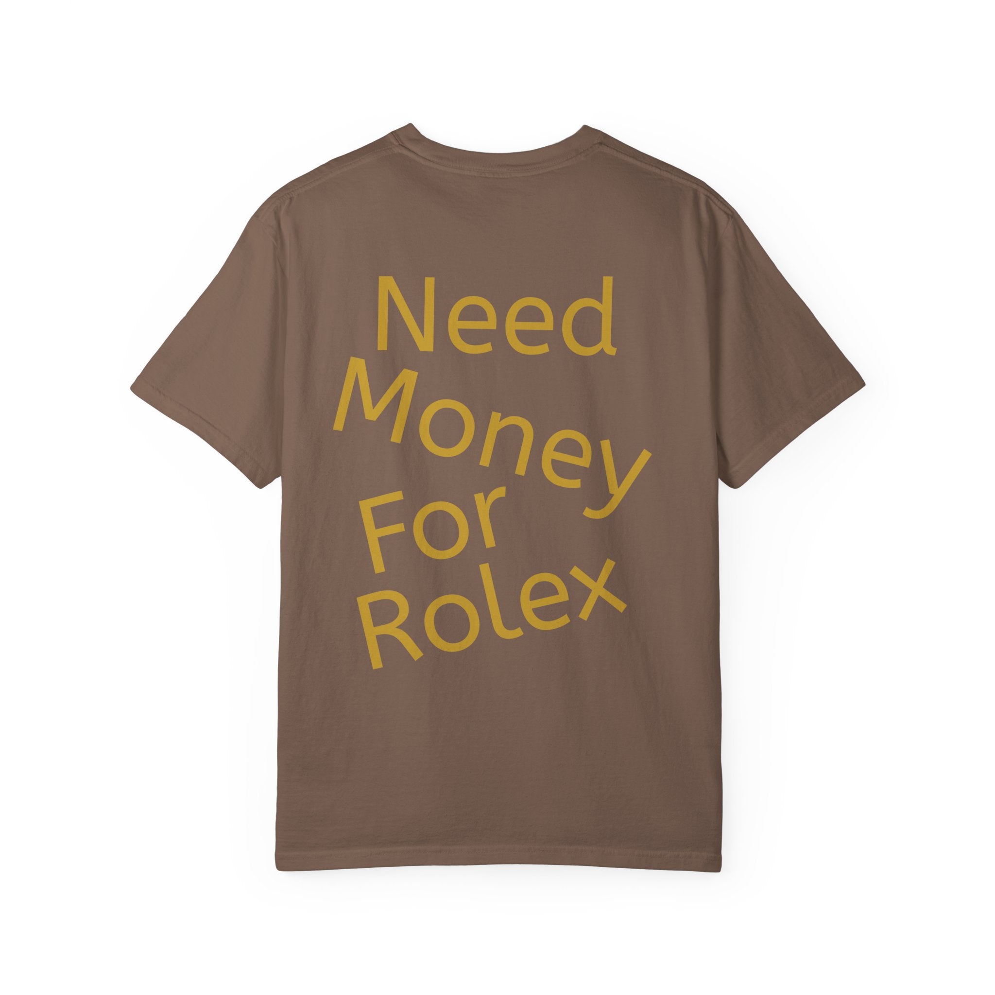 Need Money For Rolex | T-Shirt