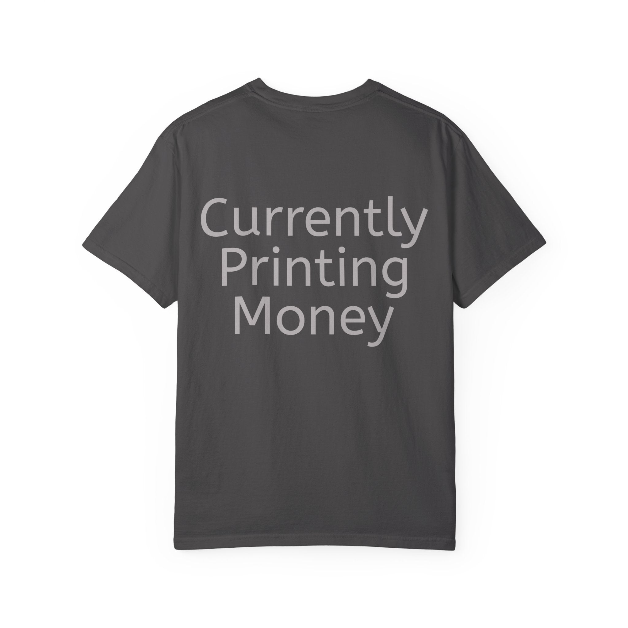 Currently Printing Money | T-Shirt
