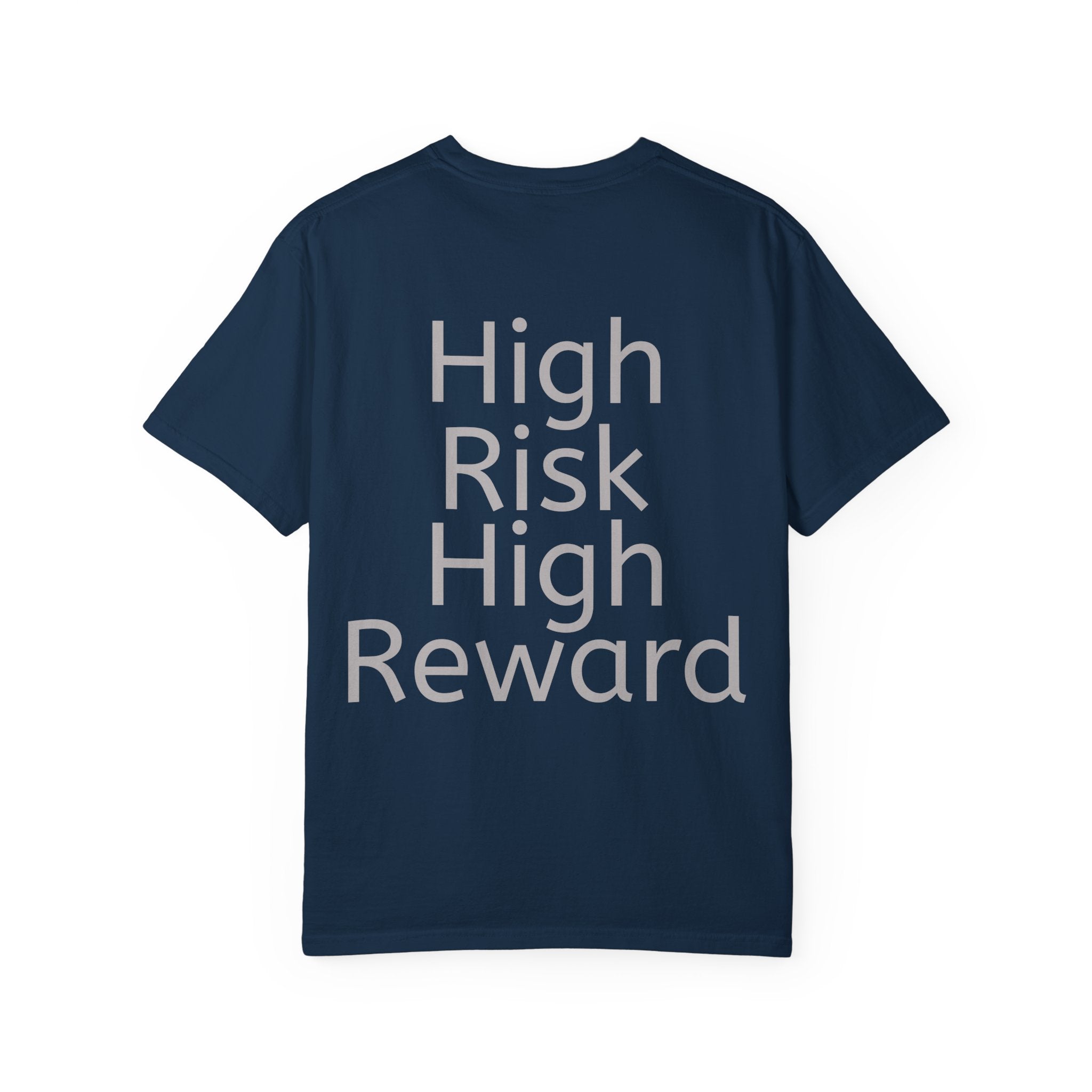 High Risk High Reward | T-Shirt
