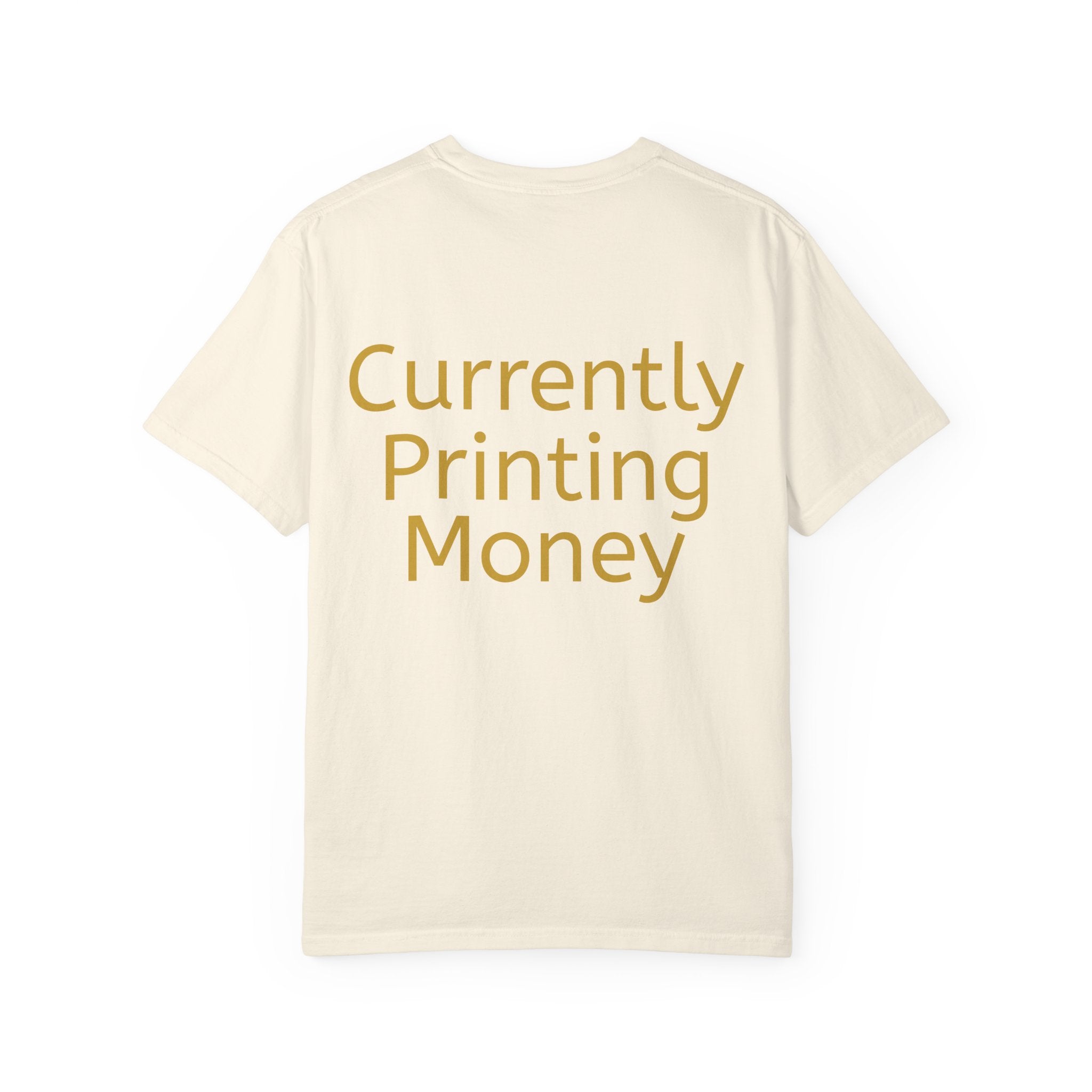 Currently Printing Money | T-Shirt