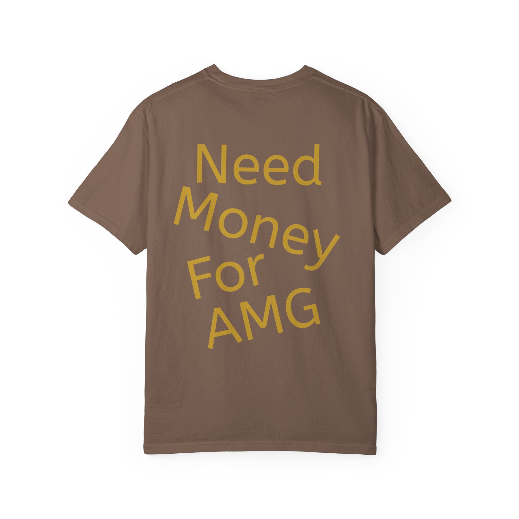 Need Money for AMG | T-Shirt