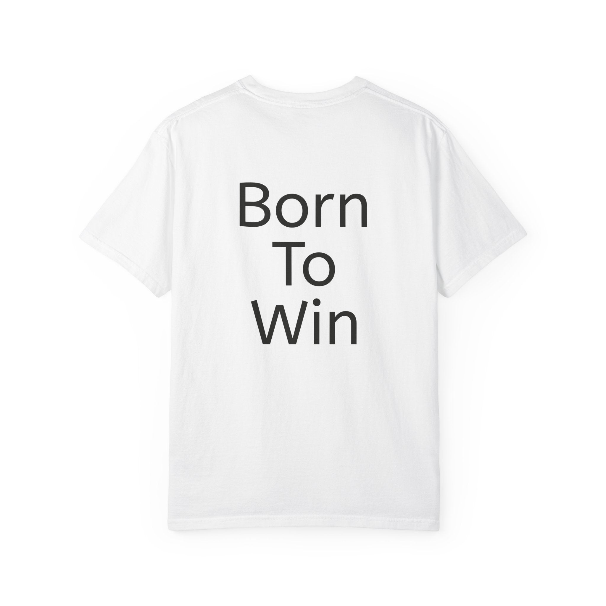 Born To Win | T‑Shirt
