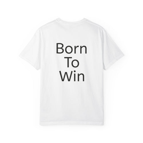 Born To Win | T‑Shirt